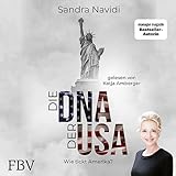 Die DNA der USA: Wie tickt Amerika?