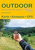 Karte Kompass GPS (Outdoor Basiswissen, Band 4)