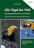 Alle Vögel der Welt: Die komplette Checkliste aller Arten und Unterarten