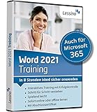 Word 2021 Training - In 8 Stunden Word sicher anwenden | Einsteiger und Auffrischer lernen mit...