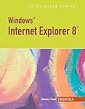 Windows Internet Explorer 8: Essentials (Illustrated)