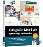 Das große Mac-Buch für Einsteiger und Umsteiger: Aktuell zu macOS 13 Ventura. Geeignet für alle...