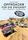 Offroader für die Ewigkeit: Tests - Vergleiche - Kaufberatung - Die besten Geländewagen - SUV -...