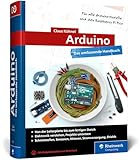 Arduino: Das umfassende Handbuch für Maker. Über 850 Seiten, mit Schaltungsskizzen,...