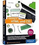 Einstieg in HTML und CSS: Webseiten erstellen mit HTML und CSS – ganz ohne Vorwissen