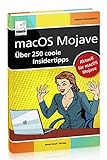 macOS Mojave - Über 250 coole Insidertipps aktuell für macOS Mojave (iMac, Mac mini, MacBook Air,...